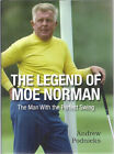 The Legend of Moe Norman, the man with the perfect swing by Andrew Podnieks