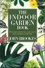 Indoor Garden Book By J. Brookes