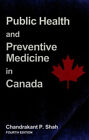Öffentlichen Gesundheit Und Vorbeugende Medicine IN Kanada Chandrakant P. Sh*T