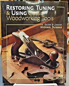 Restoring Tuning & Using Classic Woodworking Tools Revised Updated Dunbar - Picture 1 of 3