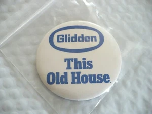 TX-VINTAGE GLIDDEN THIS OLD HOUSE PIN BADGE #42873 (3 INCH) NICE!!!!!!!!!!!!!! - Picture 1 of 8