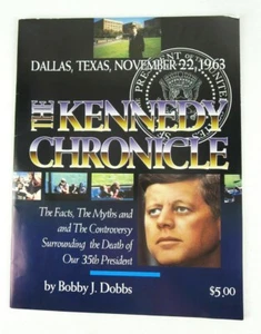 The Kennedy Chronicle Dallas, Texas, 22 de noviembre de 1963 Bobby J Dobbs - 34 páginas - Imagen 1 de 5