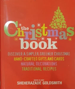 THE CHRISTMAS BOOK HARDBACK BOOK BY SHEHERAZADE GOLDSMITH GREAT CONDITION - Picture 1 of 2