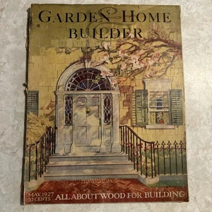 MAY 1927 GARDEN HOME BUILDER MAGAZINE 20’s GARDENING ARCHITECTURE -NICE - Foto 1 di 21