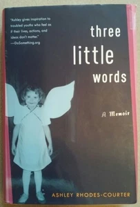 Three Little Words A Memoir by Ashley Rhodes-Courter Hard cover book foster care - Imagen 1 de 7