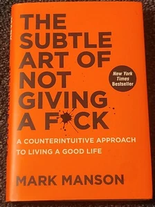 The Subtle Art of Not Giving a F*ck : A Counterintuitive Approach to Living a... - Picture 1 of 4