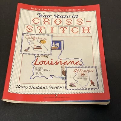 Your State in Cross Stitch Betty Haddad Shelton 1987 Counted Cross Stitch Book - Image 1 of 4
