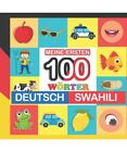 meine ersten 100 wörter deutsch-Swahili: Swahili lernen für Kinder von 2 - 7 J