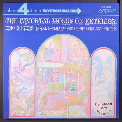 ERIC ROGERS: ketelbey: the immortal works LONDON PHASE 4 12" LP 33 RPM UK - Image 1 of 2