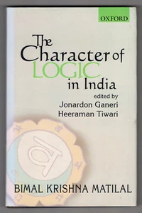 The Character of Logic in India - Bimal Krishna Matilal Oxford Univ Pr Hardcover - Picture 1 of 3