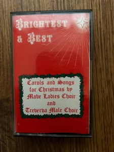 Mabe Ladies Choir & Treverva Male Choir: Brightest & Best- Carols and Songs tape - Picture 1 of 4