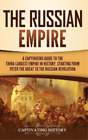 Captivating History The Russian Empire (Hardback)
