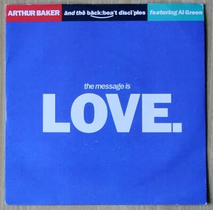 Arthur Baker & The Backbeat Disciples Feat. Al Green – The Message Is Love [7"] - Picture 1 of 3