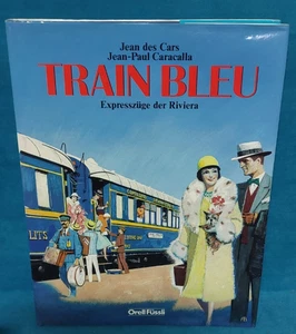 Buch: Train Bleu - Expresszüge der Riviera. - Bild 1 von 1