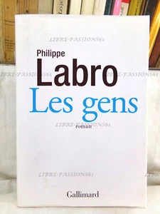 LES GENS, PHILIPPE LABRO, ÉDITIONS NRF GALLIMARD, 2009 - Picture 1 of 12