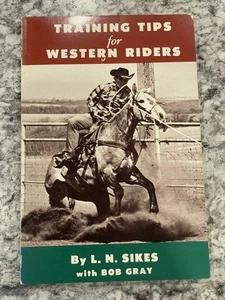 Horse Training Tips For Western Riders - Volume II - By L.N Sikes - Picture 1 of 3