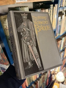 1913 The Story of Robert the Bruce : Scotland History : Mackie : 16 Plates : - Imagen 1 de 12