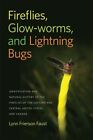 Fireflies, Glow-Worms, And Lightning Bugs : Identification And Natural Histor...