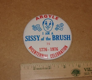 1976 Bicentennial Celebration Argyle Minnesota Pinback Button Sissy Of The Brush - Picture 1 of 4