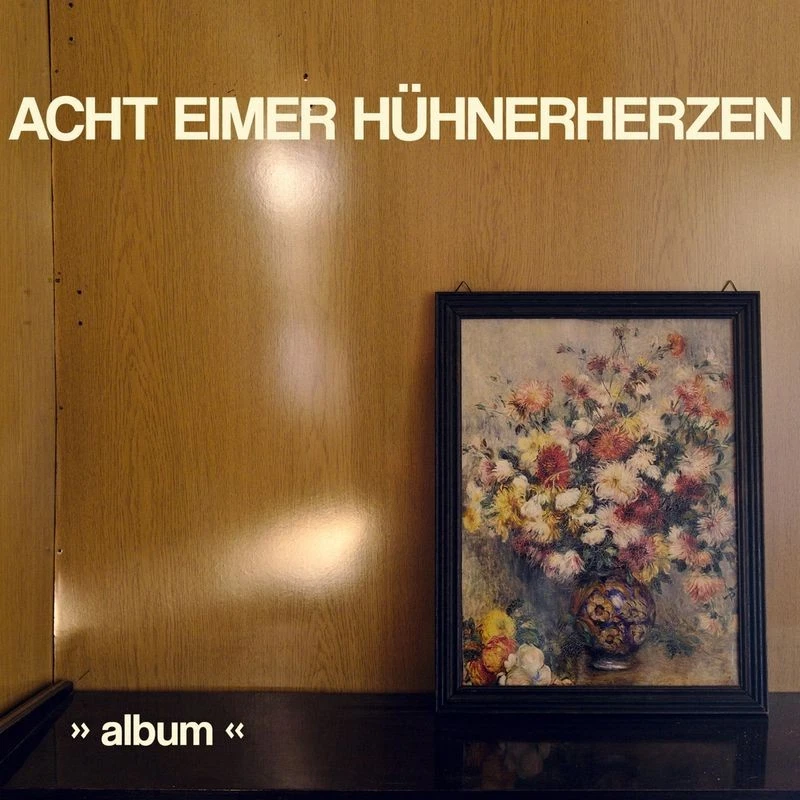 Acht Eimer Hühnerherzen: Album - Destiny Records  - (CD / A) - Bild 1 von 1