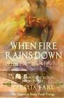 When Fire Rains Down by Cecelia Earl (English) Paperback Book