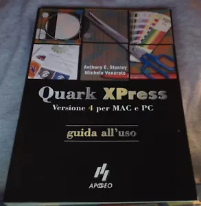 STANLEY VENERATO LIBRO QUARK XPRESS VERSIONE 4 PER MAC E PC GUIDA ALL'USO - Foto 1 di 1