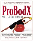 ProBodX: Właściwe ćwiczenia ciała: Droga do prawdziwej fitnessu