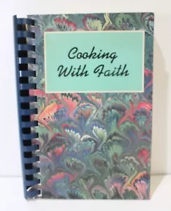 COOKING WITH FAITH Book; Food Recipes Compiled by Rev. Milo; Murphy CA ( 1998 ) - Imagen 1 de 14