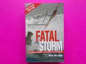 FATAL STORM - THE 54TH SYDNEY TO HOBART YACHT RACE by ROB MUNDLE - SAILING RACE - Picture 1 of 7