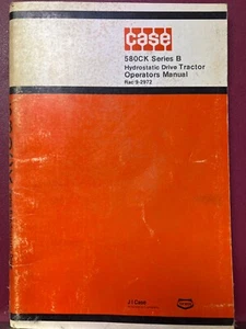 Case Model 580CK Series B Hydrostatic Drive Tractor Operator's Manual Original - Foto 1 di 1