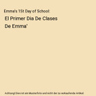 Emmas 1St Day Of School El Primer Dia De Clases De Emma Alyssa Brooks
