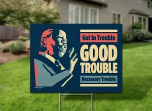 John Lewis- Good Trouble Yard Sign - 2-Sided - Black Lives Matter - Picture 1 of 2