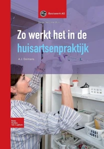 Zo Werkt Het in de Huisartsenpraktijk by A.J. Dolmans (Dutch) Paperback Book - Picture 1 of 1