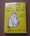 SOMEONE COULD WIN A POLAR BEAR - John Ciardi & Edward Gorey -1st edition 1970 DJ