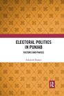 Electoral Politics In Punjab Factors And Phases By Ashutosh Kumar 9781032176420