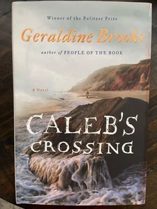 Caleb's Crossing by Geraldine Brooks (Signed 1st ed, 2011, Hardcover) - Picture 1 of 4
