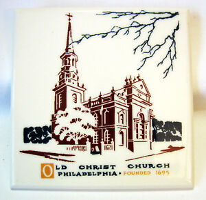 OLD CHRIST CHURCH PHILADELPHIA 6" Art Tile Hanging or Trivet American Olean Co