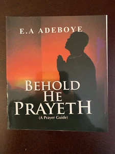 Behold He Prayeth by E. A. Adeboye - Picture 1 of 1