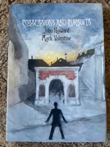 POSSESSIONS AND PURSUITS Mark Valentine & John Howard 300 copy NUMBERED Sarob HC - Bild 1 von 9