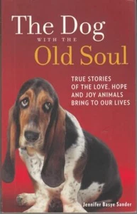 The Dog with the Old Soul : Jennifer Basye Sander - Picture 1 of 1