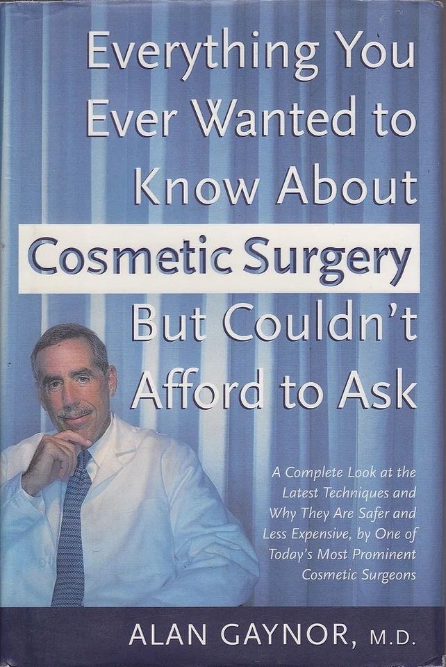 Alan Gaynor EVERYTHING YOU EVER WANTED TO KNOW ABOUT COSMETIC SURGERY BUT COULDN - Image 1 of 1