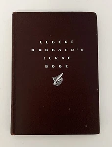 Elbert Hubbard’s Scrap Book Hardcover Pantograph Press WM. H. Wise & Co. - Picture 1 of 6