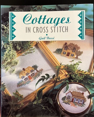 Cottages in Cross stitch by Gail Bussi, paperback, 1994 - Image 1 of 4