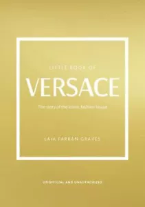 Little Book of Versace: The Story of the Iconic Fashion House - Picture 1 of 1