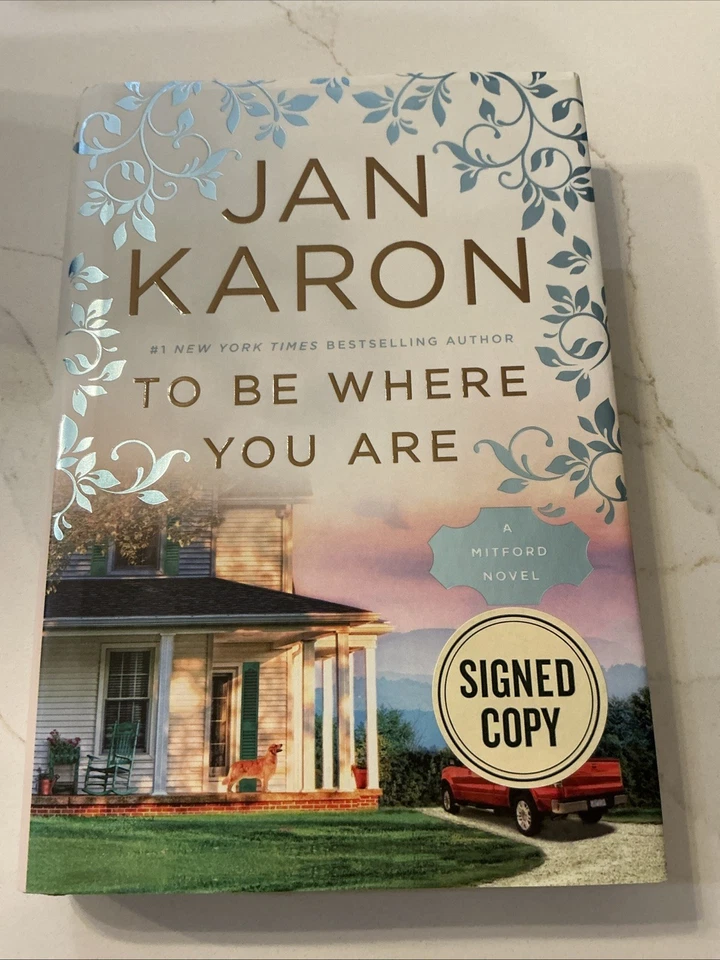To Be Where You Are by Jan Karon Signed Copy 2017  Hardcover First - Imagem 1 de 4