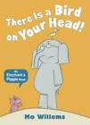 There Is a Bird on Your Head! (Elephant and Piggie) - Paperback - GOOD