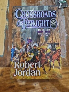 Crossroads of Twilight : #10 ‘the Wheel of Time' by Robert Jordan 2003 HCDJ 1st - Picture 1 of 3