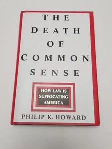 Death of Common Sense: How Law Is Suffocating America, Philip K Howard Hardback - Picture 1 of 8