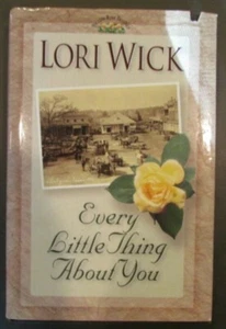 Every Little Thing About You by Lori Wick - Picture 1 of 2