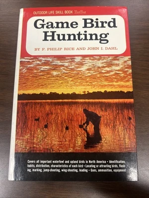 Game Bird Hunting by F.Philip Rice and John I. Dahl Outdoor Life Skill Book 1965 - Image 1 of 2
